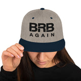 BRB Again - Snapback Hat
