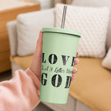Love God - Insulated tumbler with a straw
