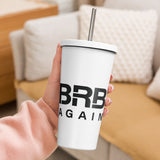 BRB Again - Insulated tumbler with a straw