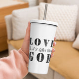 Love God - Insulated tumbler with a straw
