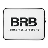 Build-Refill-Become - Laptop Sleeve