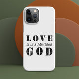 LOVE is a 3 letter word GOD - Snap case for iPhone®