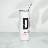 Don't Underestimate Him -Stainless steel tumbler