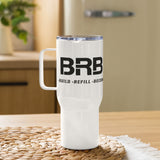 Build-Refill-Become - Travel mug with a handle