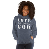 Love God - Unisex Hoodie