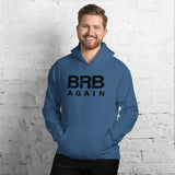 BRB Again - Unisex Hoodie