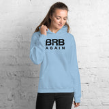 BRB Again - Unisex Hoodie