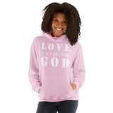 Love God - Unisex Hoodie
