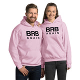 BRB Again - Unisex Hoodie