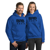 BRB Again - Unisex Hoodie