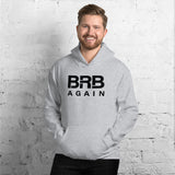 BRB Again - Unisex Hoodie
