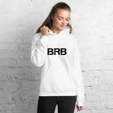 BRB - Unisex Hoodie