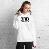 BRB Again - Unisex Hoodie