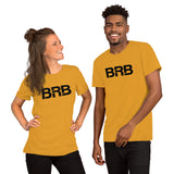 BRB - Unisex t-shirt