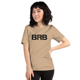 BRB - Unisex t-shirt