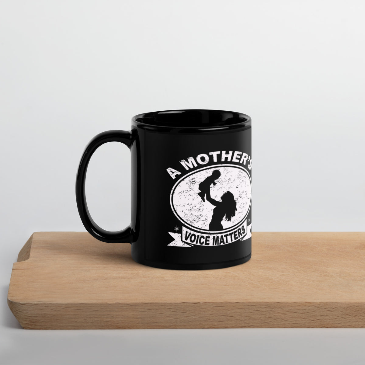 A Mother's Voice Matter - Black Glossy Mug