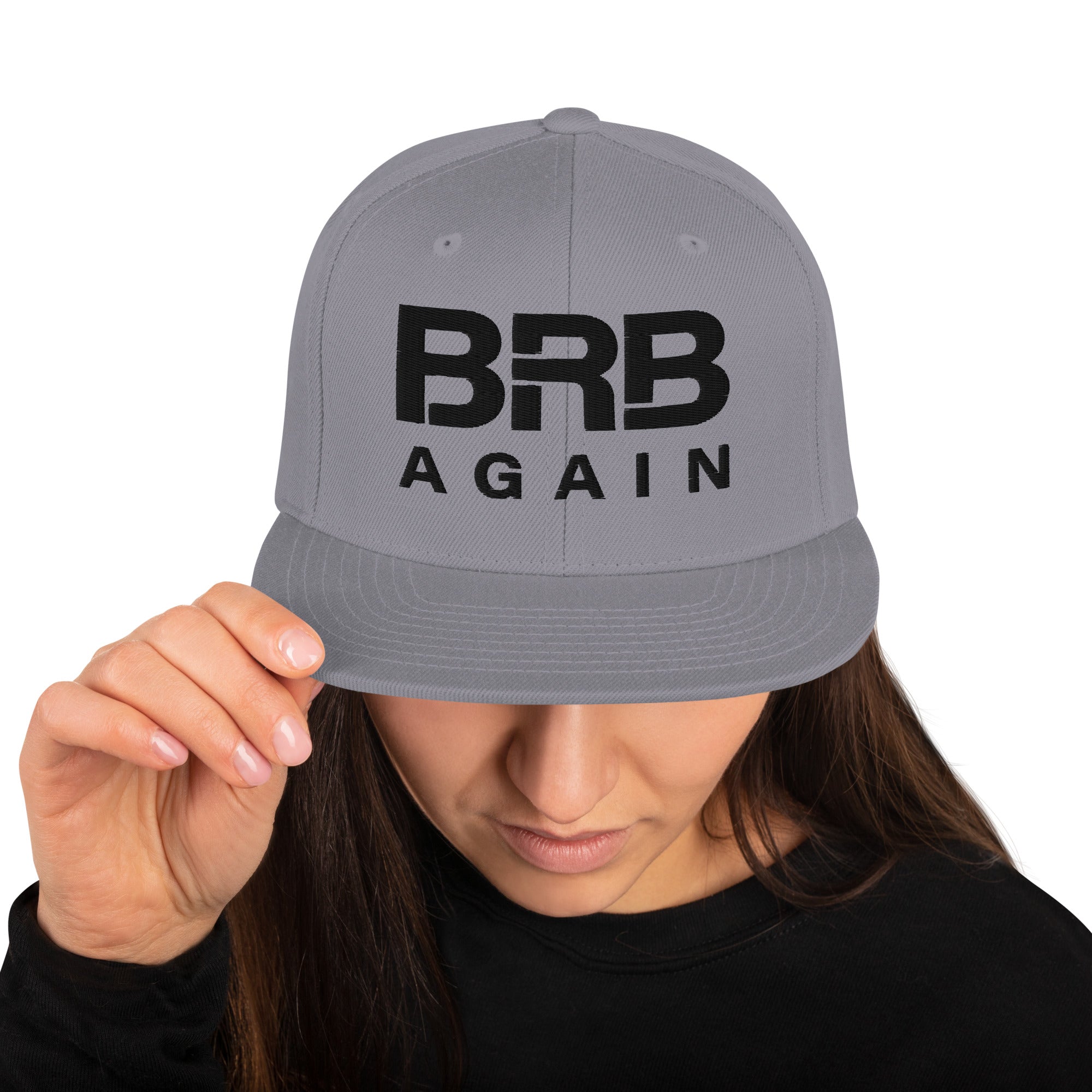 BRB Again - Snapback Hat