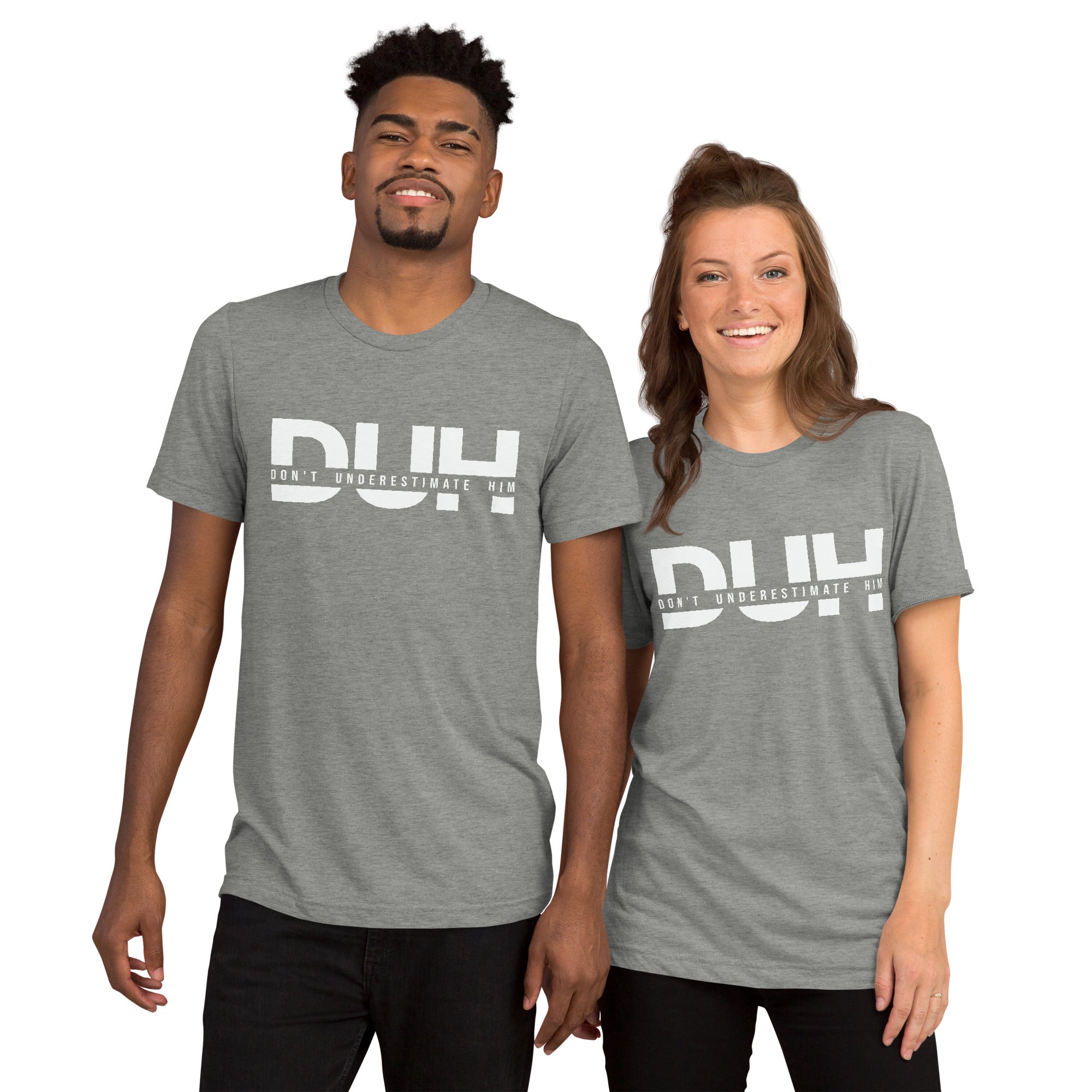 Don't Underestimate Him - Short sleeve t-shirt