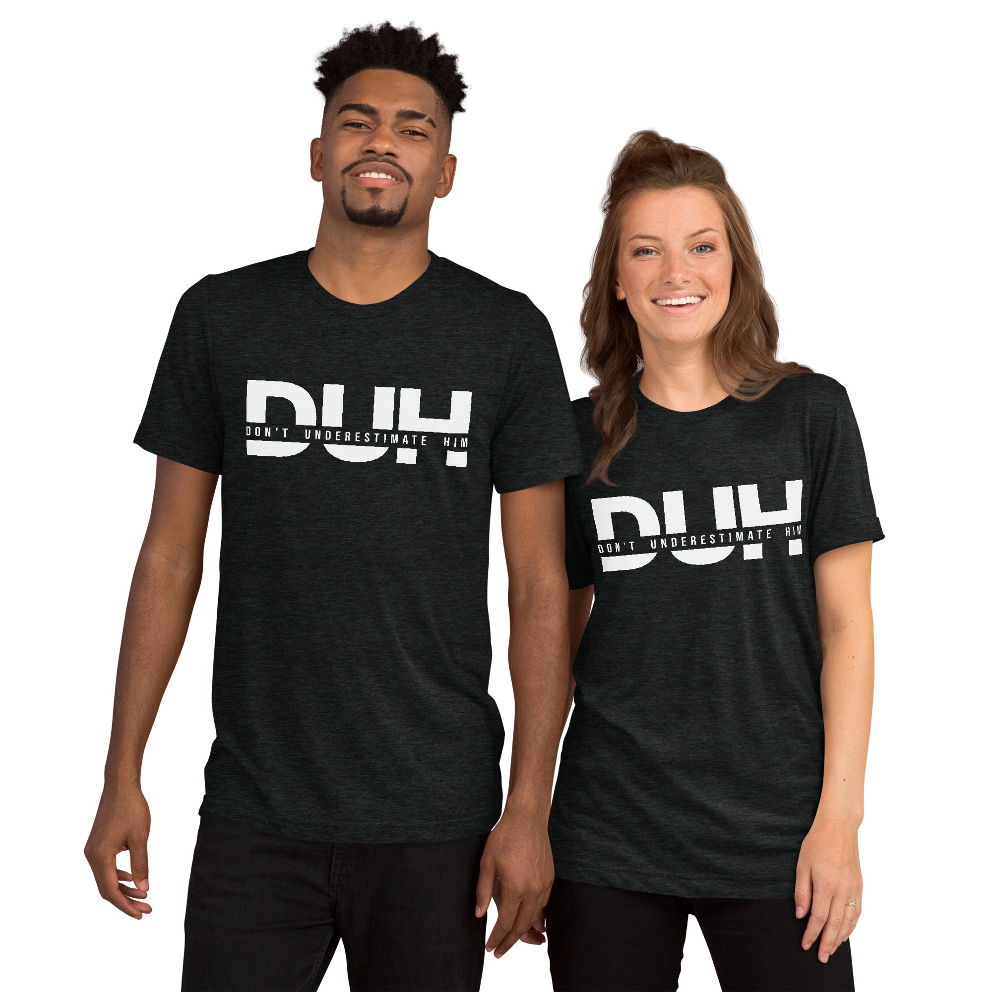Don't Underestimate Him - Short sleeve t-shirt