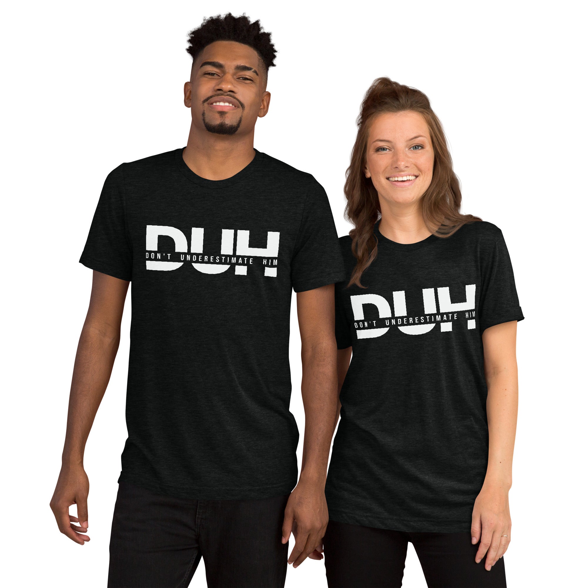 Don't Underestimate Him - Short sleeve t-shirt